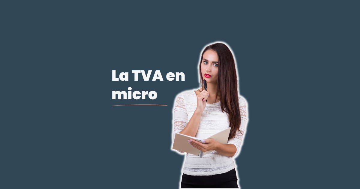 <strong>Tout savoir sur la TVA pour les micro entrepreneurs</strong>