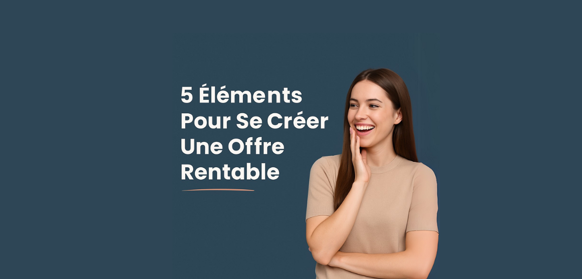 Comment Créer une Offre Rentable